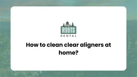clear aligners roots dental