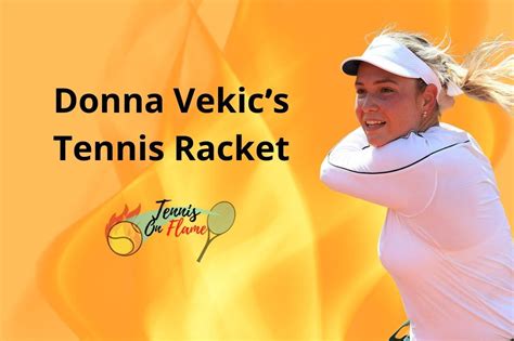 Donna Vekic: What Racket Does She Use? | Tennis on Flame