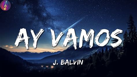 J Balvin Ay Vamos Letra Lyrics Youtube