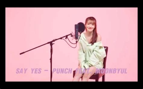 Say Yes Punch Feat Moonbyul Mamamoo By Grand The Star Bilibili