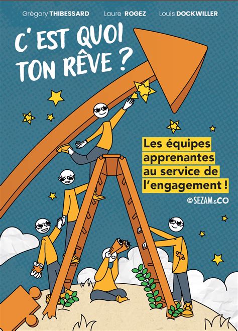 C est quoi ton rêve Les équipes apprenantes au service de l engagement