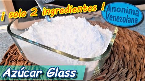 Como Hacer Azúcar Glass Casera SOLO 2 INGREDIENTES Azúcar