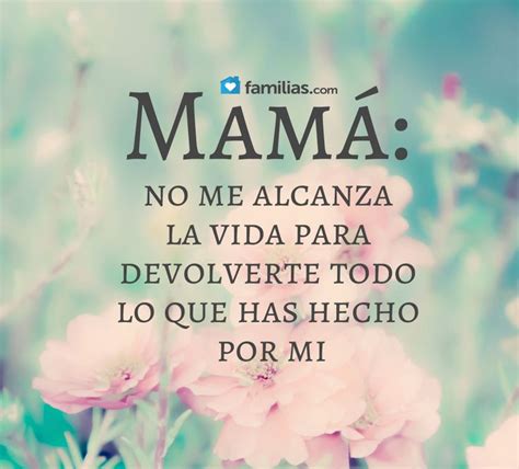 Familias Te amo mamá frases Citas para mamá Frases para mama