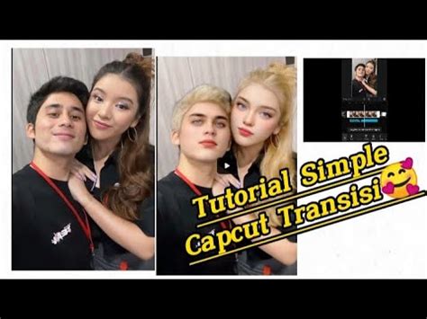 Tutorial Edit Capcut Efek Bule Simple Capcut Transisi Youtube