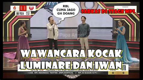 INTERVIEW KOCAK LUMINARE DAN IWAN SARKAS DI STAGE MPL ID SEASON 10