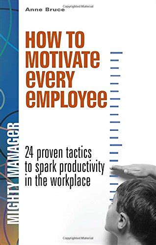 『how To Motivate Every Employeeproven Tactics To Spark 読書メーター