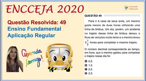 ENCCEJA 2020 Questão 49 resolvidaEnsino Fundamental Passo a Passo