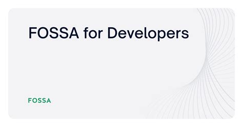 FOSSA for Developers | FOSSA