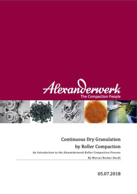 Continuous Dry Granulation By Roller Compaction Alexanderwerk Inc