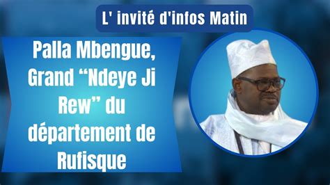 Linvité dinfos matin Palla Mbengue Grand Ndeye Ji Rew du