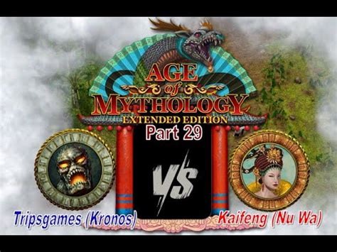 Part 29 Kronos VS Nu Wa Age Of Mythology Extended Edition