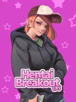 Hentai Breakout City 2021