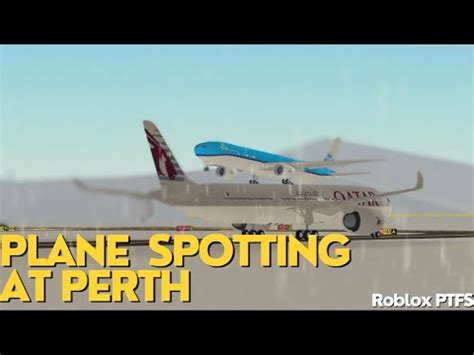 Plane Spotting At Perth International Airport Roblox Ptfs Youtube