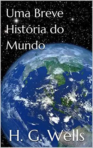 Uma Breve História Do Mundo H G Wells Pdf Ebook Ler Online