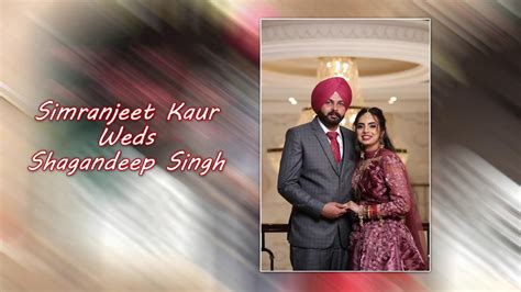 Wedding Ceremony Of Simranjeet Kaur Weds Shagandeep Singh Youtube