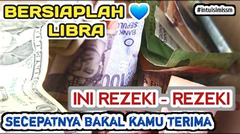 BERSIAPLAH LIBRA REZEKI REZEKI INI SECEPATNYA BAKAL KAMU TERIMA