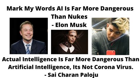 AI Is Far More Dangerous Than Nukes Elon Musk Actual Intelligence Is