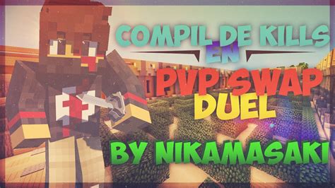 Compilation De Kill En Pvp Swap Map Duel YouTube