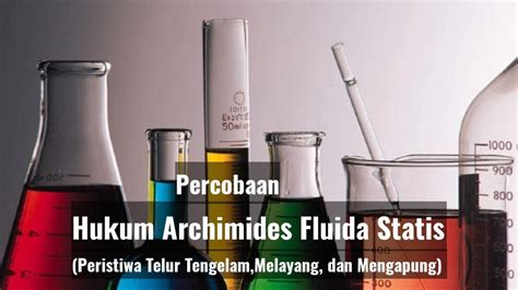 Percobaan Hukum Archimides Fluida Statis Peristiwa Telur Tenggelam