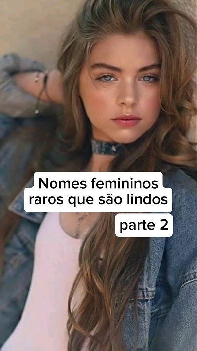 Nomes Femininos Raros Que São Lindos Parte 2 Youtube