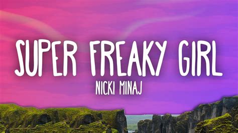 Nicki Minaj Super Freaky Girl Youtube