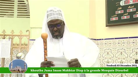 Khoutba Du Vendredi La Grande Mosqu E De Diourbel Imam Makhtar Diop