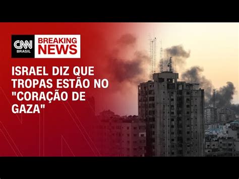 Forças Israelenses Estão No “coração Da Cidade De Gaza“ Diz Ministro Da Defesa Cnn Brasil