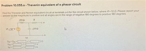 Solved Problem 10 055 A Thevenin Equivalent Of A Phasor Chegg