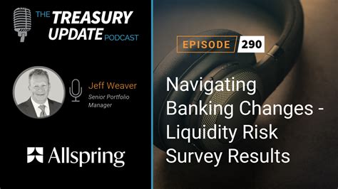 290 Navigating Banking Changes Liquidity Risk Survey Results