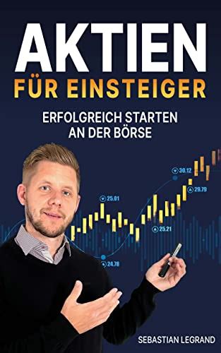 Klare Anleitung F R Einsteiger Erfolgreich In Aktien Investieren Und