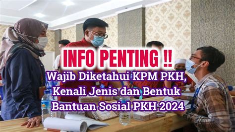 Info Penting Terbaru Wajib Diketahui Kpm Pkh Kenali Jenis Dan Bentuk