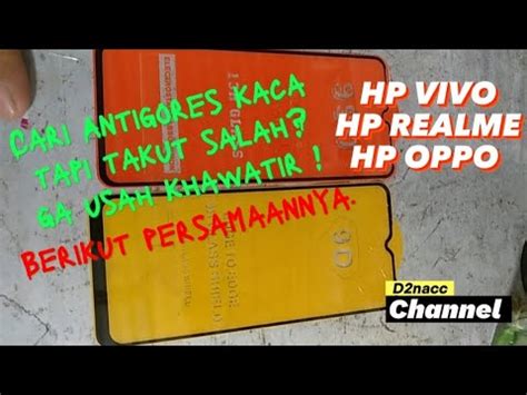 Antigores Kaca Ini Persamaan Dari Hp Oppo Realme Vivo Cara Tutorial