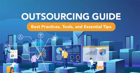 Outsourcing Guide Best Practices Tools And Essential Tips