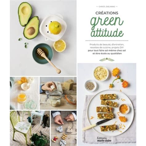 Creations Green Attitude Produits De Beaute D Entretien Recettes De