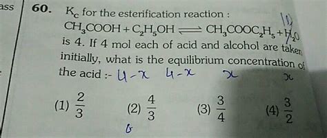 Ass K The Esterification Reaction Ch Cooh C Hoh Ch Cooc H Ho