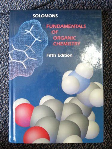 Fundamentals Of Organic Chemistry Th Edition By Solomons