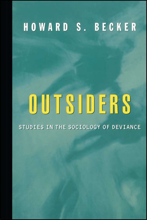 Outsiders: Studies In The Sociology Of Deviance: Becker, Howard S ...