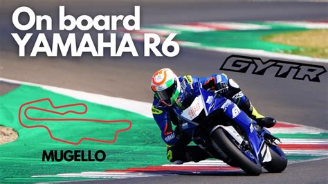 ONBOARD YAMAHA R6 RACE GYTR MUGELLO CIRCUIT YouTube