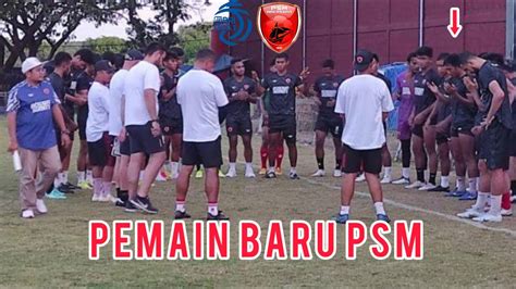 Berita Psm Makassar Hari Ini Ini Dia Pemain Baru Psm Makassar Youtube