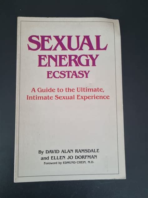 Sexual Energy Ecstasy A Guide To The Ultimate Intimate Sexual Experie