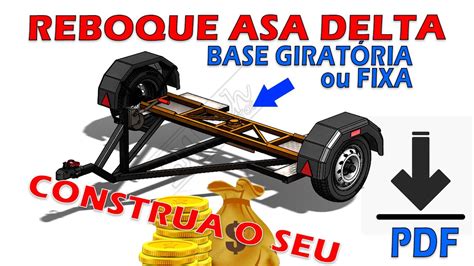 Projeto Carretinha Reboque De Carro Asa Delta Novo Modelo