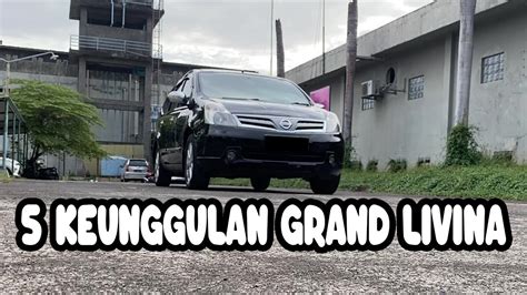 Keunggulan Dari Nissan Grand Livina Lebih Enak Dari Avanza Youtube