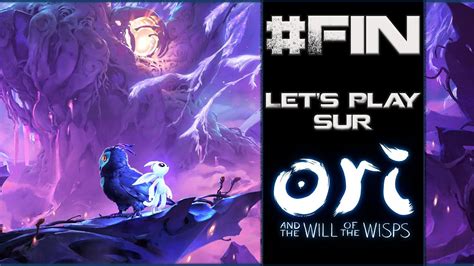 Let S Play Ori And The Will Of The Wisps FIN YouTube