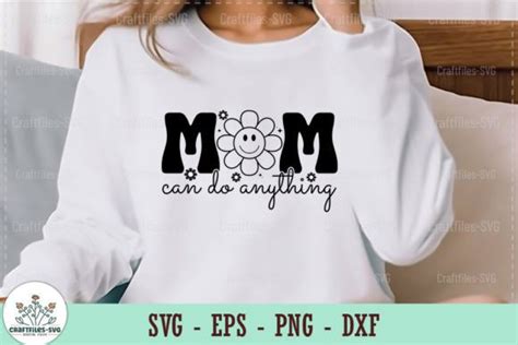 Mom Can Do Anything Retro Svg Graphic By Craftfiles Svg · Creative