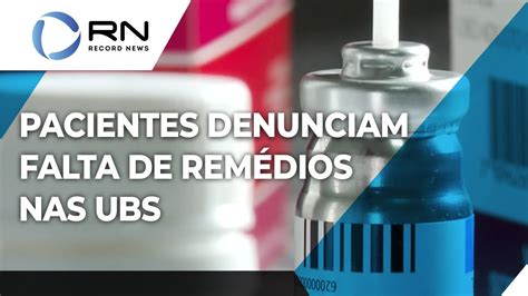 Pacientes Denunciam Falta De Medicamentos Em Unidades B Sicas De Sa De