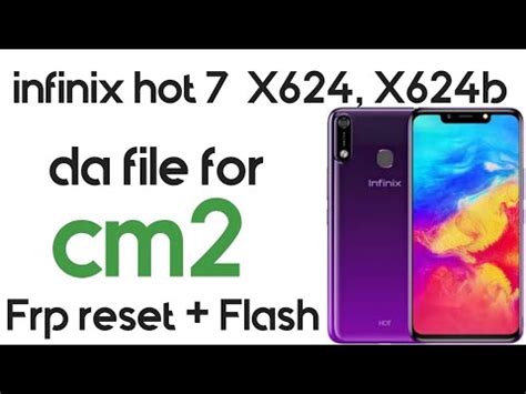 Infinix Hot X X B Da File Cm Frp Remove And Flash Youtube