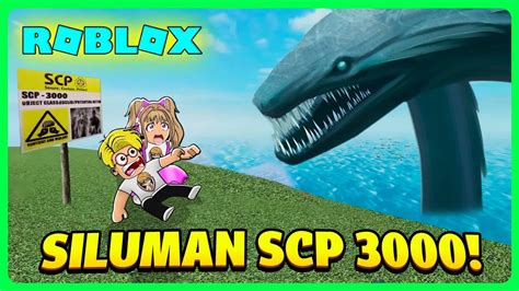 BENERAN ADA SCP 3000 ULAR TERBESAR YANG PERNAH HIDUP DI ROBLOX YouTube