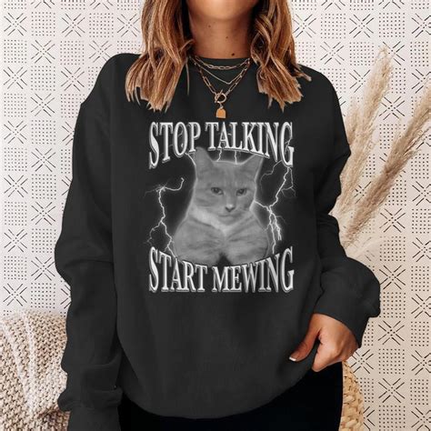 Stop Talking Start Mewing Looksmaxing Meme Cat Trendy Sweatshirt