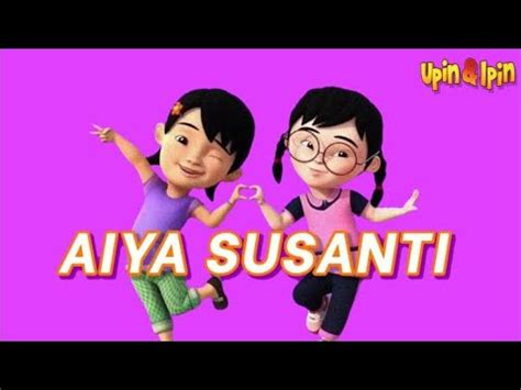 Aiya Cik Siti Mei Mei Susanti Lirik Youtube