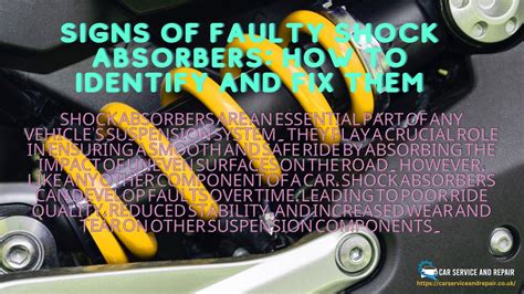 Signs Of Faulty Shock Absorbers How To Identify And Fix Them Car